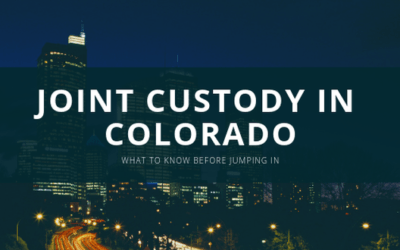 Joint Custody in Colorado